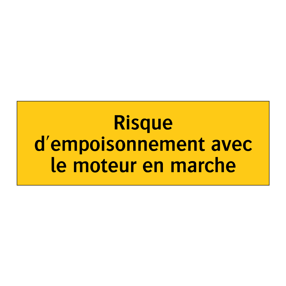 Risque d'empoisonnement avec le moteur en marche
