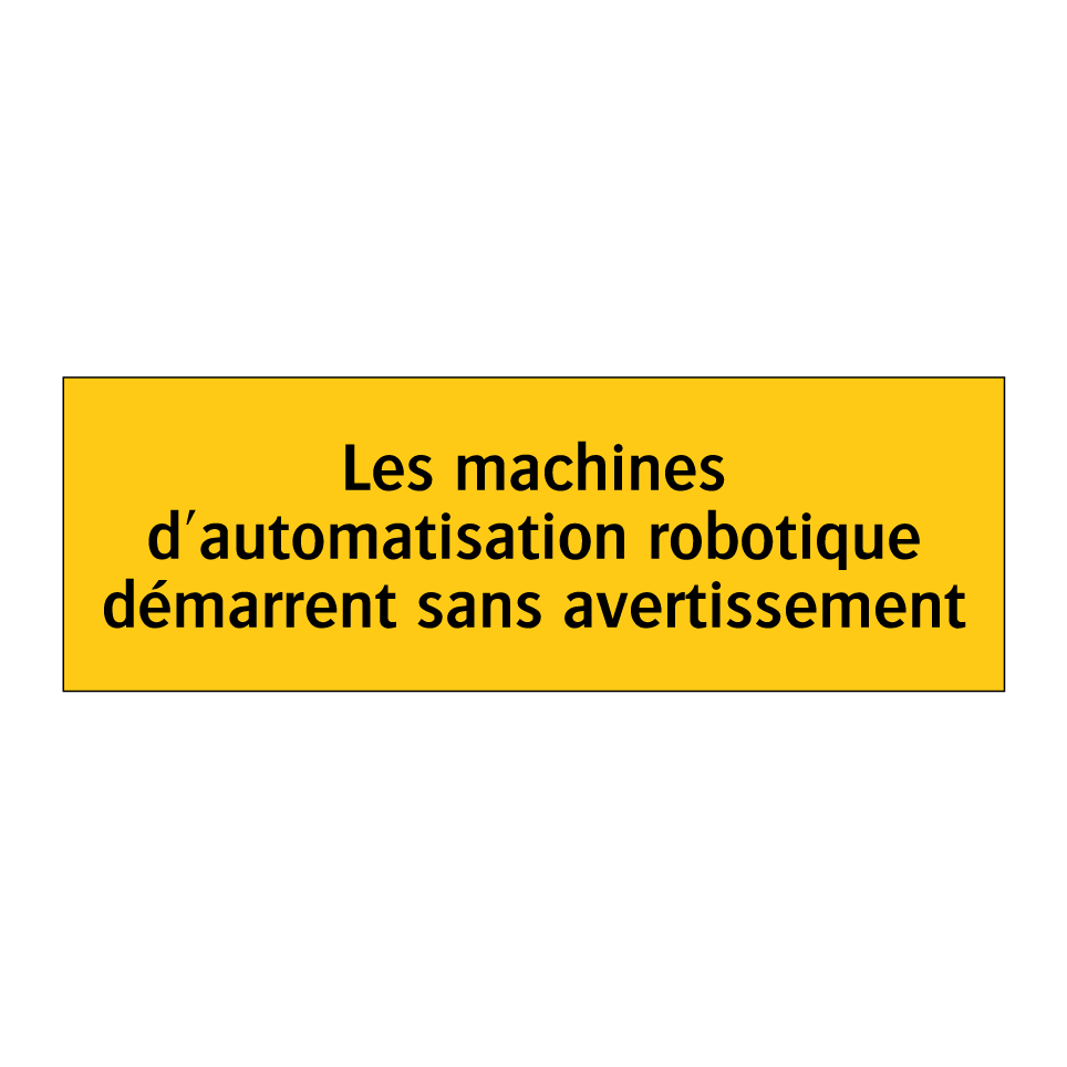 Les machines d'automatisation robotique démarrent sans avertissement