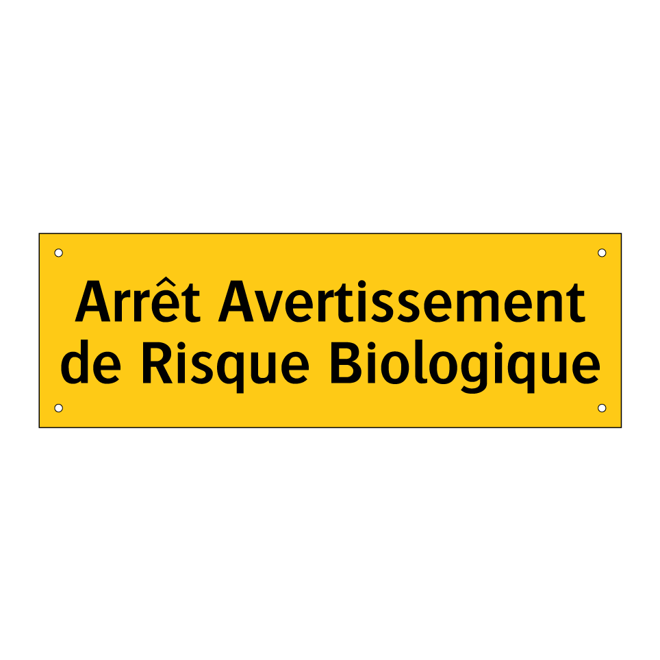 Arrêt Avertissement de Risque Biologique