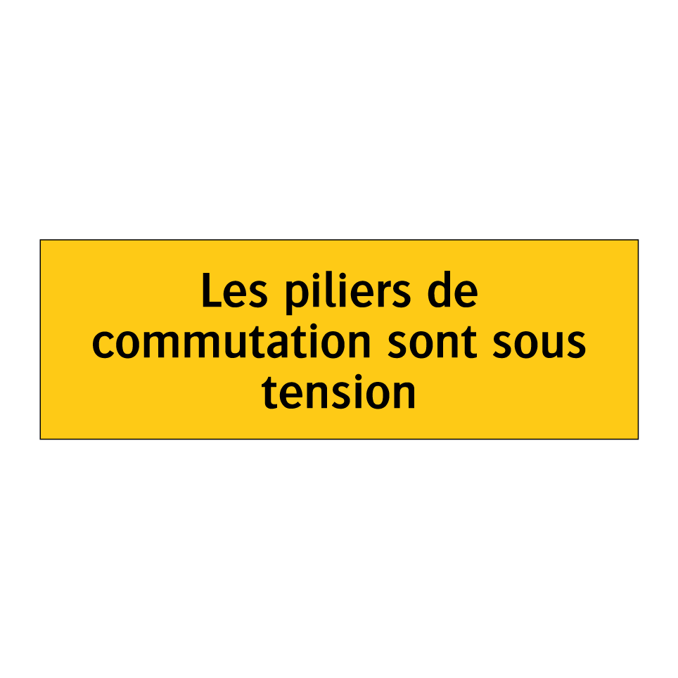 Les piliers de commutation sont sous tension