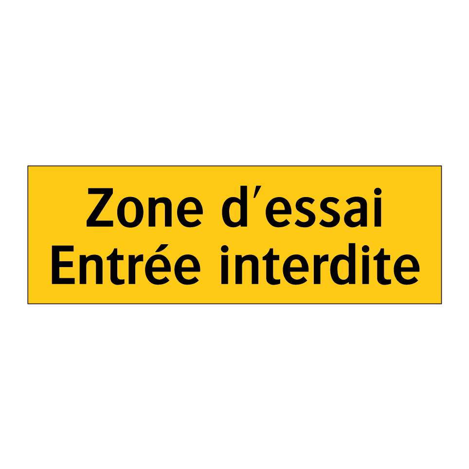 Zone d'essai Entrée interdite