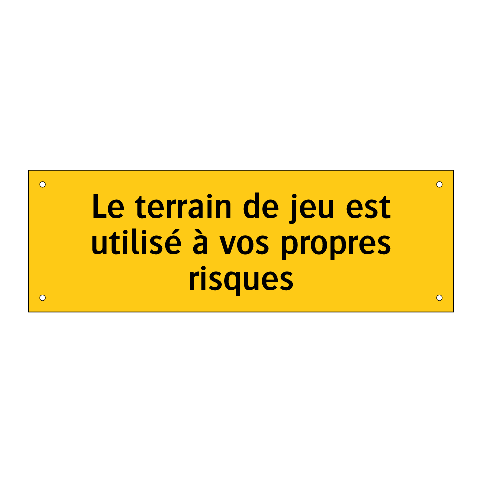 Le terrain de jeu est utilisé à vos propres risques