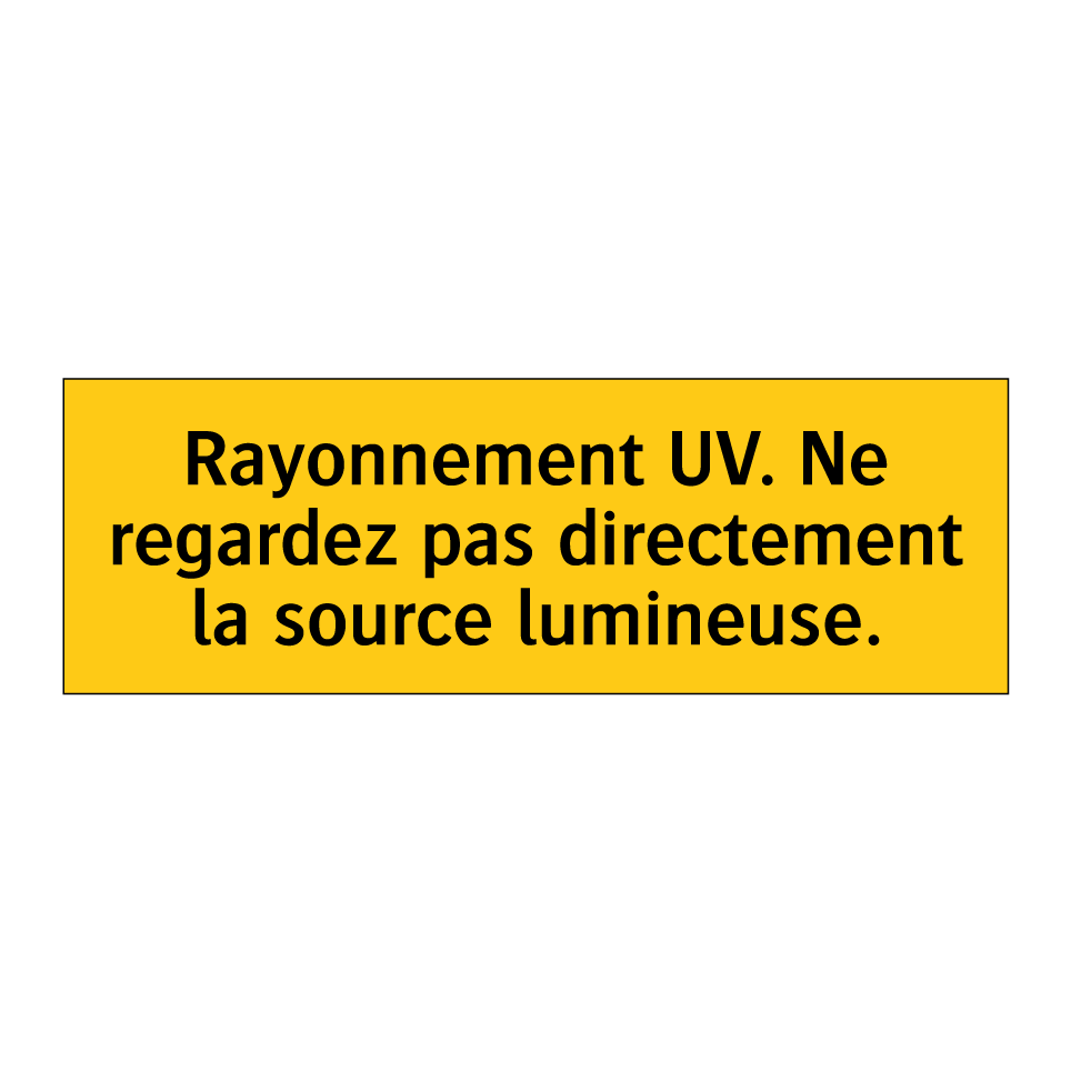 Rayonnement UV. Ne regardez pas directement la source lumineuse
