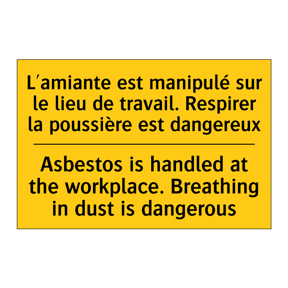 L'amiante est manipulé sur le /.../ - Asbestos is handled at the workplace. /.../