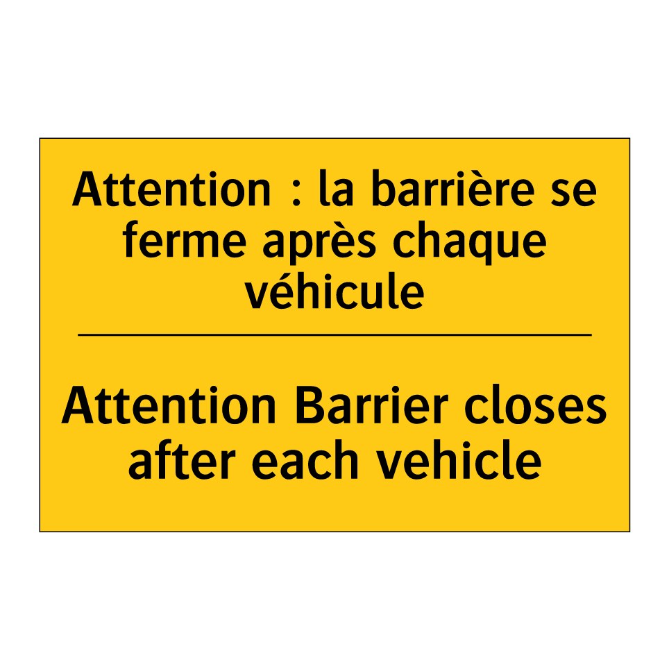 Attention : la barrière se ferme /.../ - Attention Barrier closes after /.../