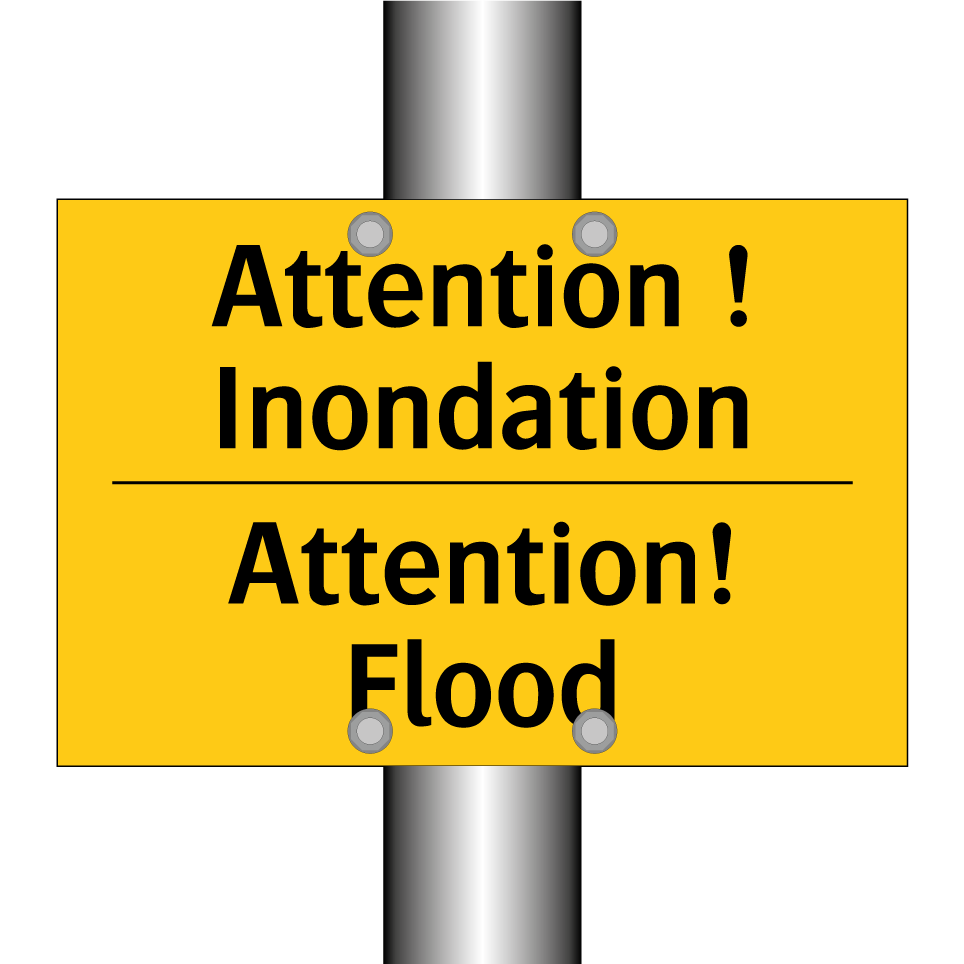 Attention ! Inondation - Attention! Flood