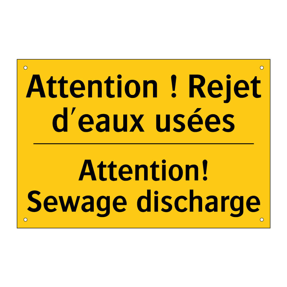 Attention ! Rejet d'eaux usées - Attention! Sewage discharge