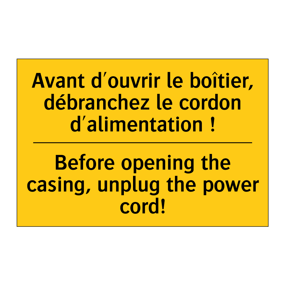 Avant d'ouvrir le boîtier, débranchez /.../ - Before opening the casing, unplug /.../