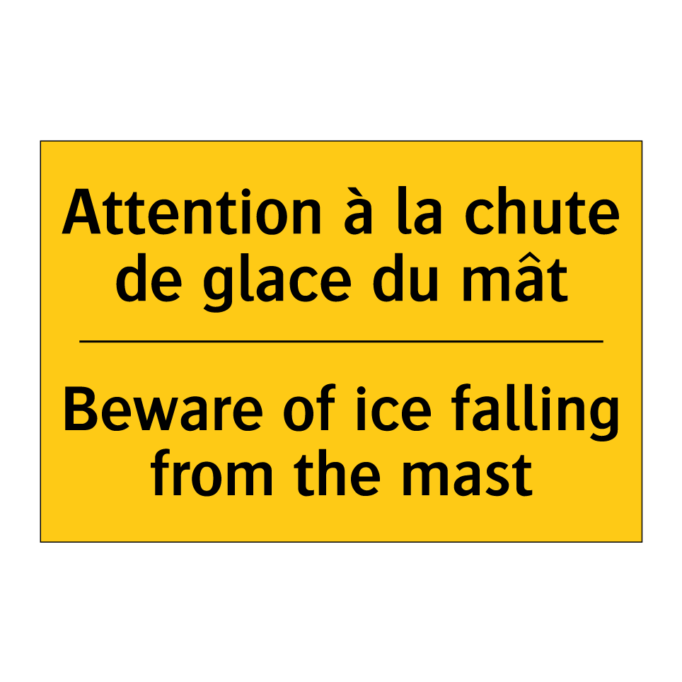 Attention à la chute de glace /.../ - Beware of ice falling from the /.../