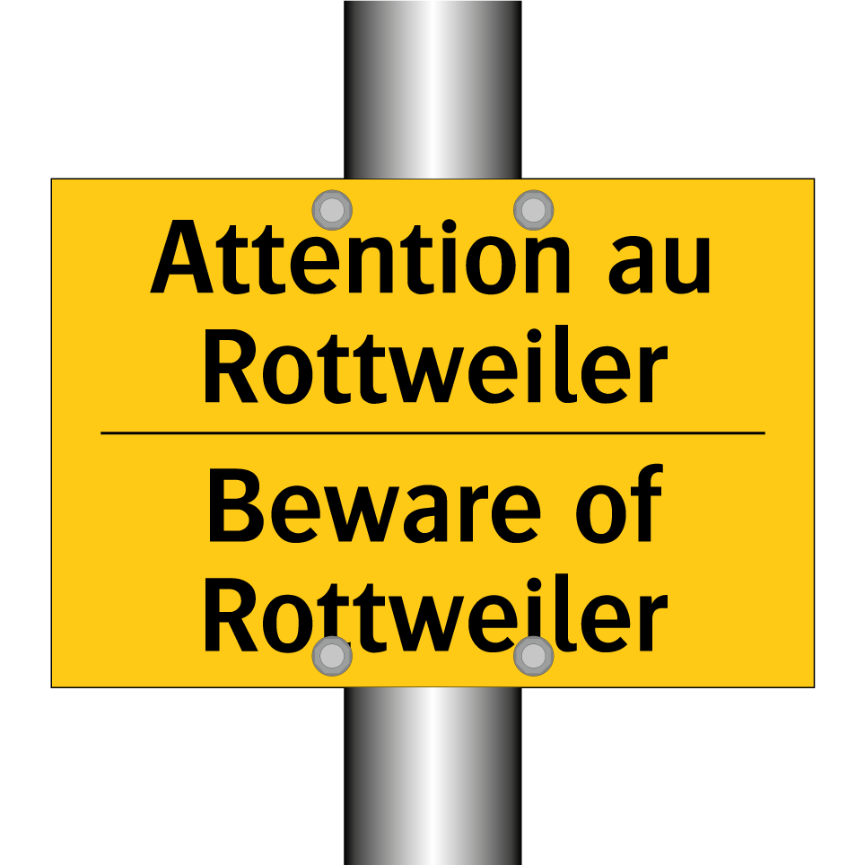 Attention au Rottweiler - Beware of Rottweiler