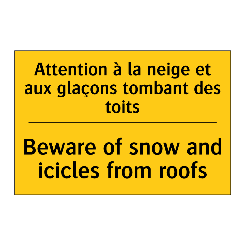 Attention à la neige et aux glaçons /.../ - Beware of snow and icicles from /.../
