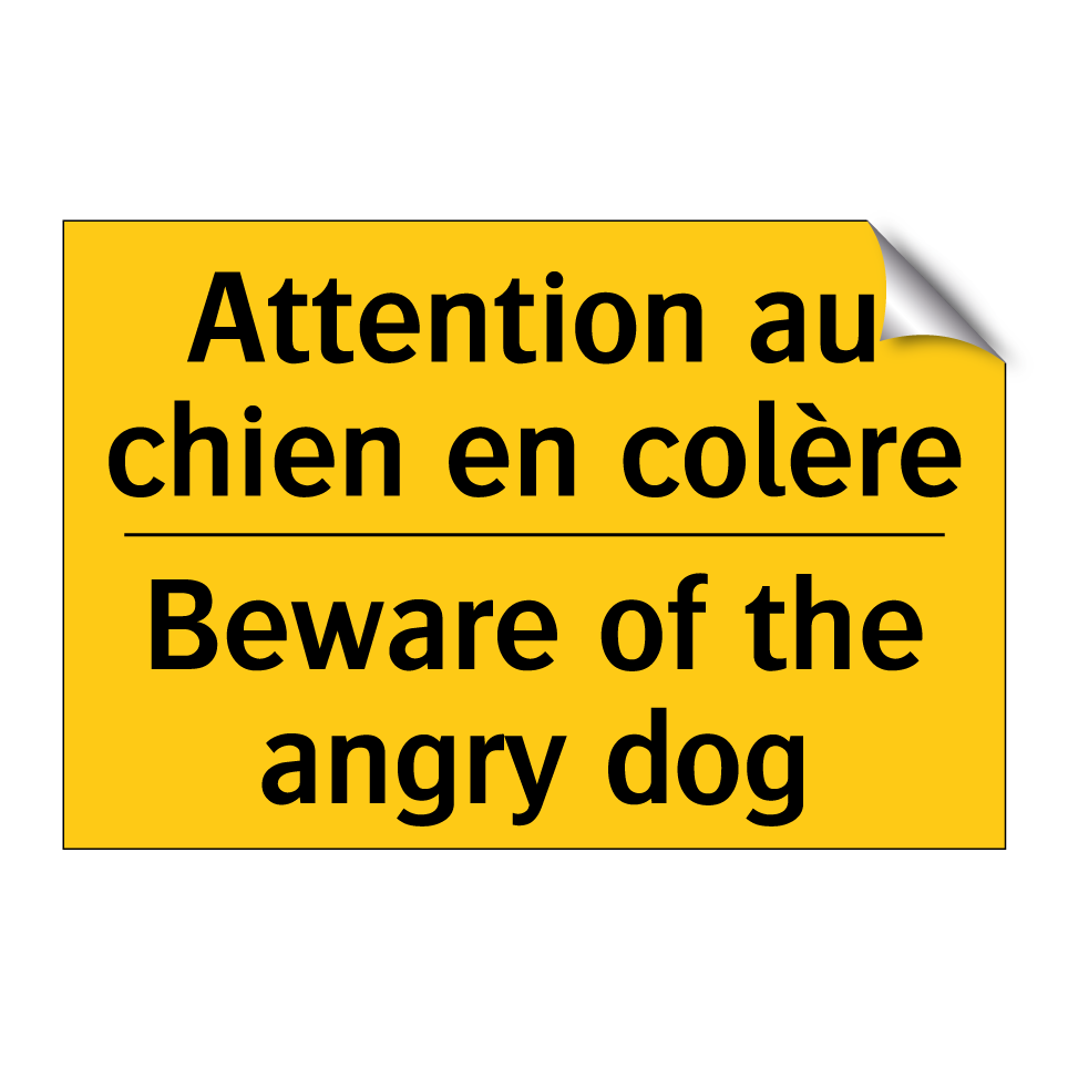 Attention au chien en colère - Beware of the angry dog
