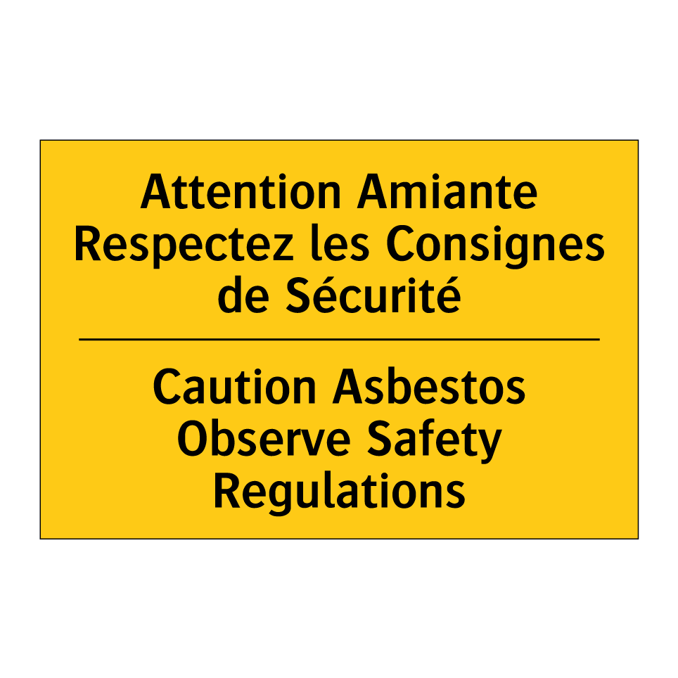 Attention Amiante Respectez les /.../ - Caution Asbestos Observe Safety /.../