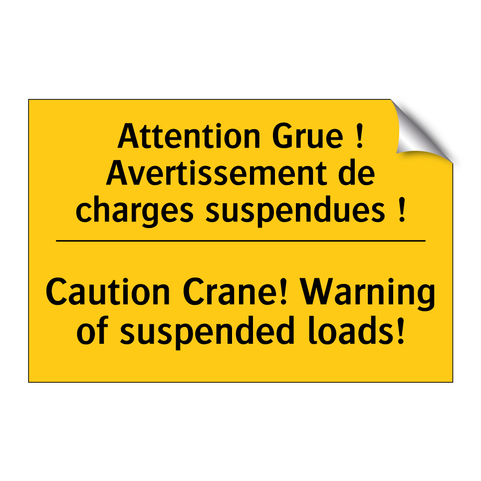 Attention Grue ! Avertissement /.../ - Caution Crane! Warning of suspended /.../