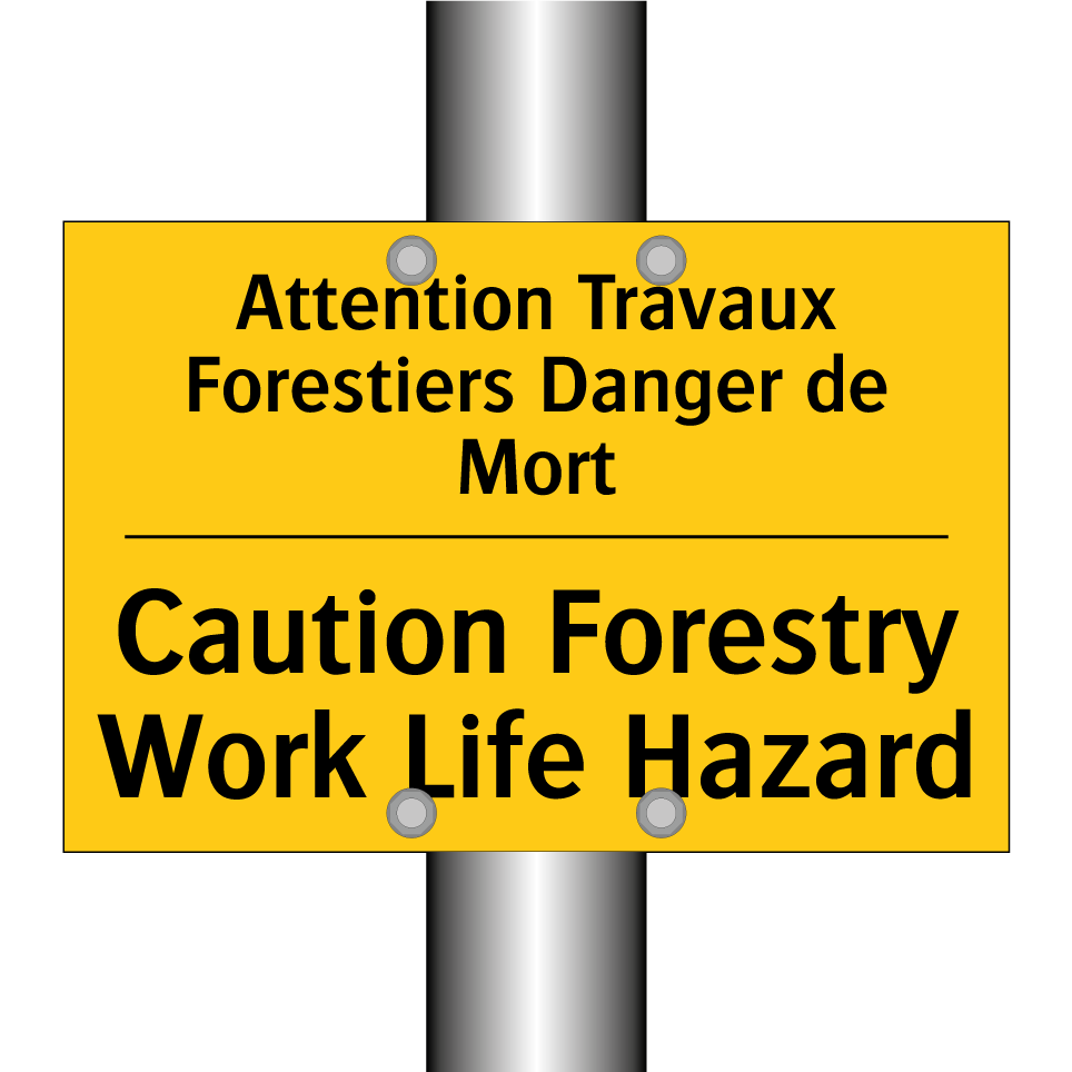 Attention Travaux Forestiers Danger /.../ - Caution Forestry Work Life Hazard /.../