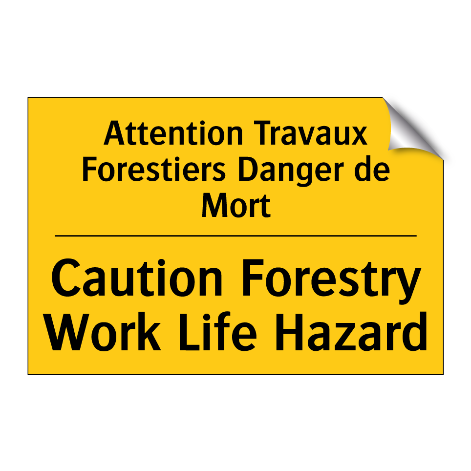 Attention Travaux Forestiers Danger /.../ - Caution Forestry Work Life Hazard /.../