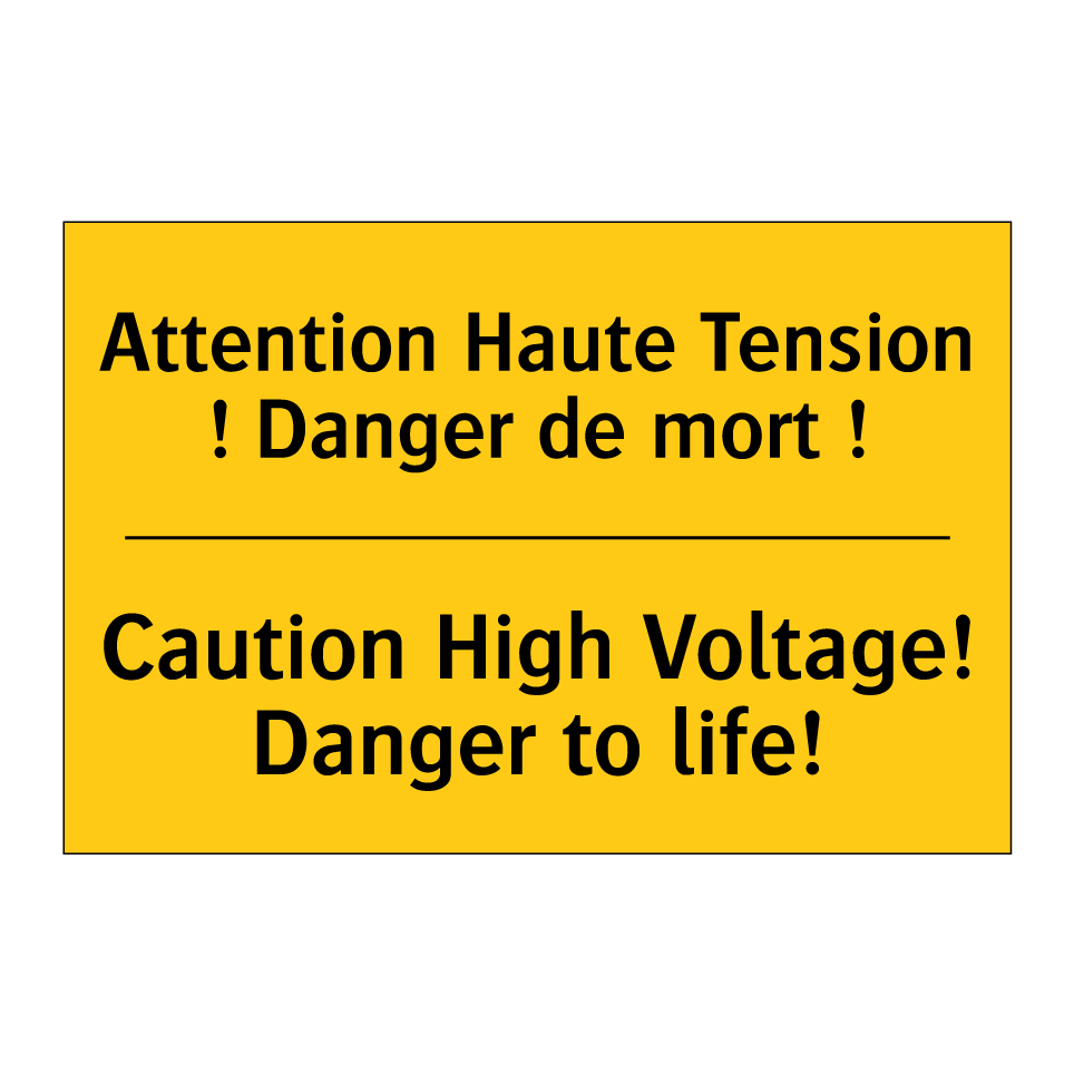 Attention Haute Tension ! Danger /.../ - Caution High Voltage! Danger to /.../
