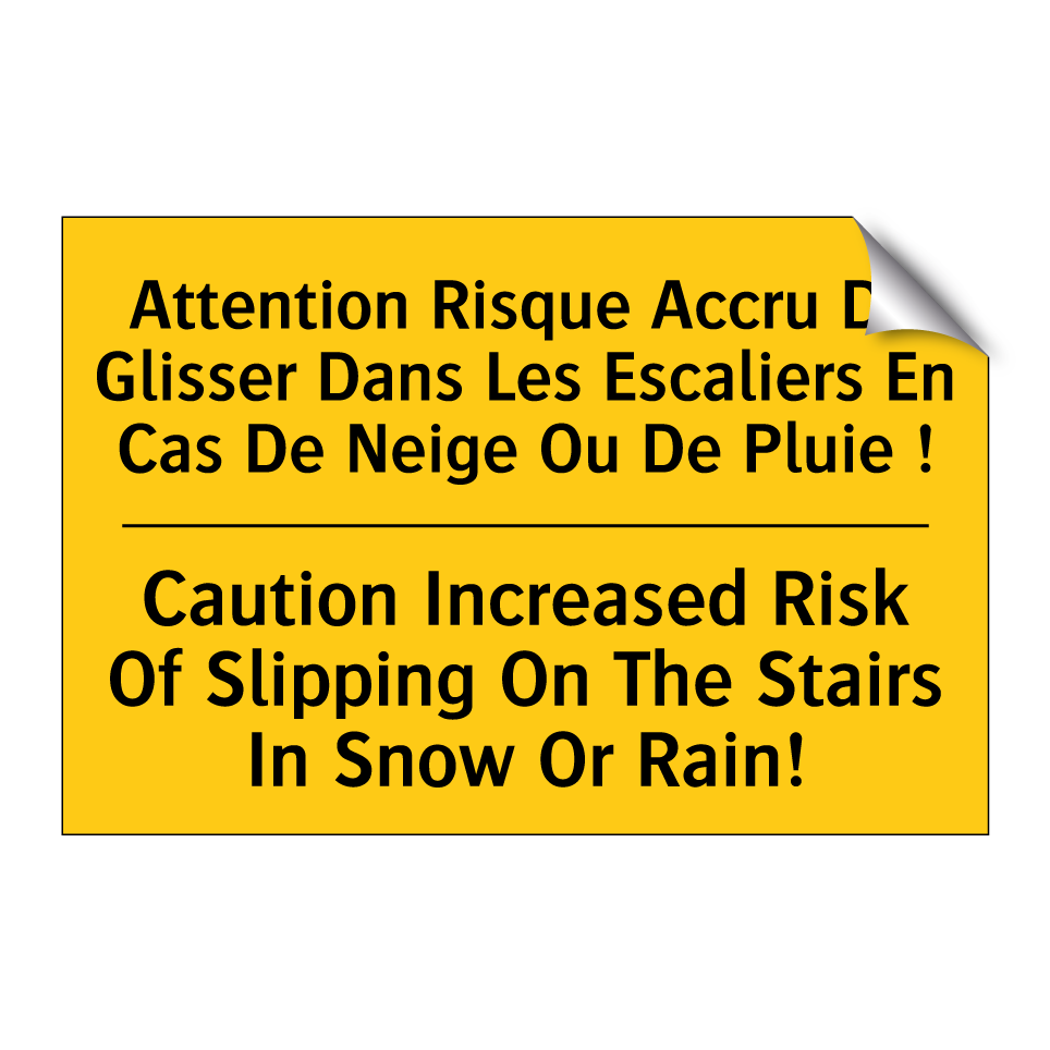 Attention Risque Accru De Glisser /.../ - Caution Increased Risk Of Slipping /.../
