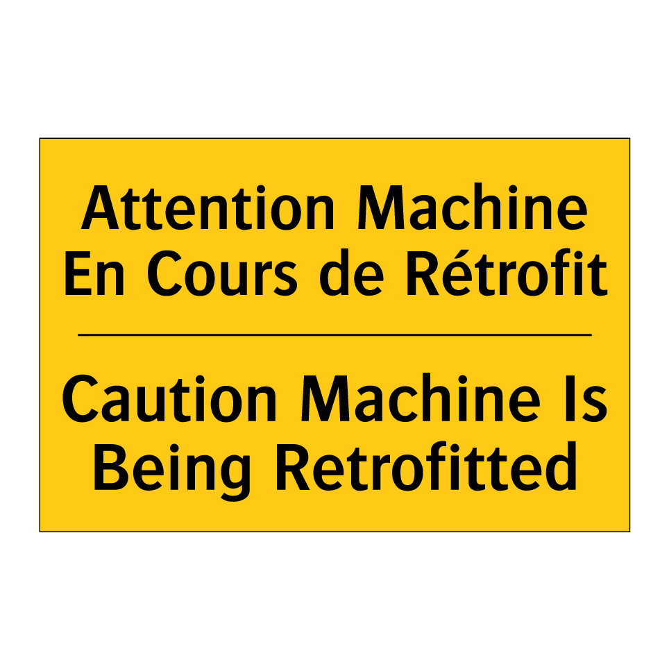 Attention Machine En Cours de /.../ - Caution Machine Is Being Retrofitted /.../