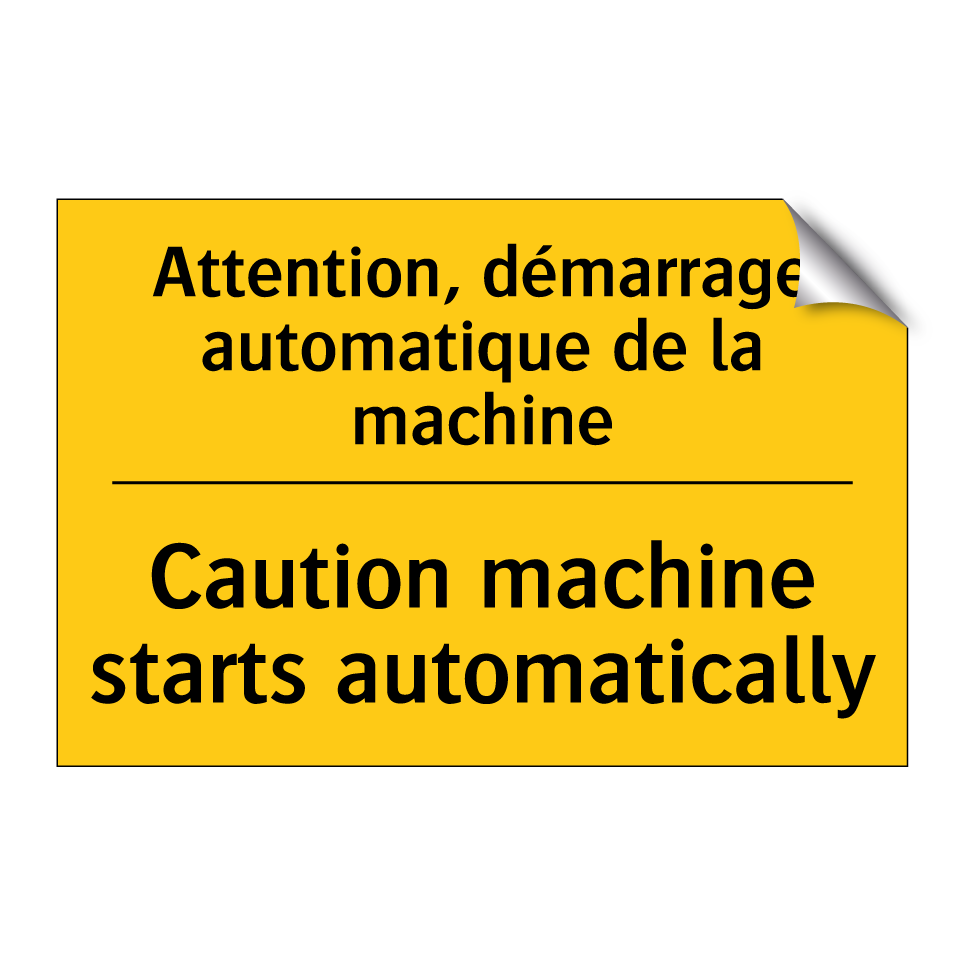 Attention, démarrage automatique /.../ - Caution machine starts automatically /.../