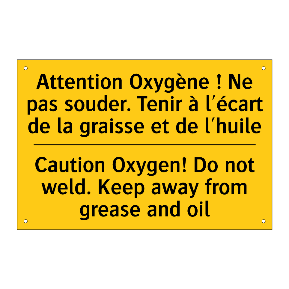 Attention Oxygène ! Ne pas souder. /.../ - Caution Oxygen! Do not weld. Keep /.../