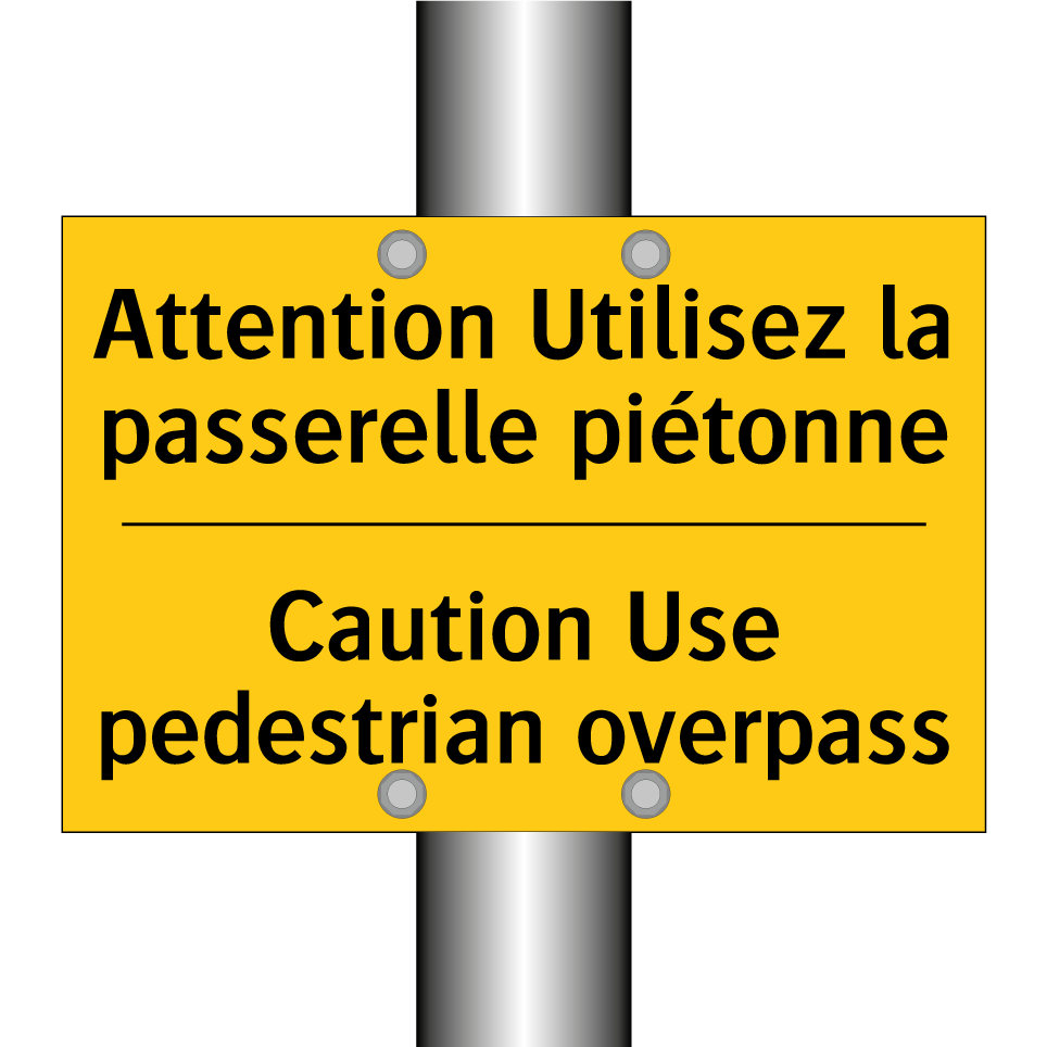 Attention Utilisez la passerelle /.../ - Caution Use pedestrian overpass /.../