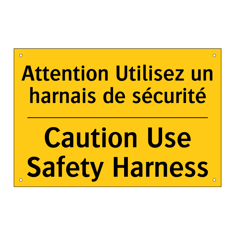 Attention Utilisez un harnais /.../ - Caution Use Safety Harness