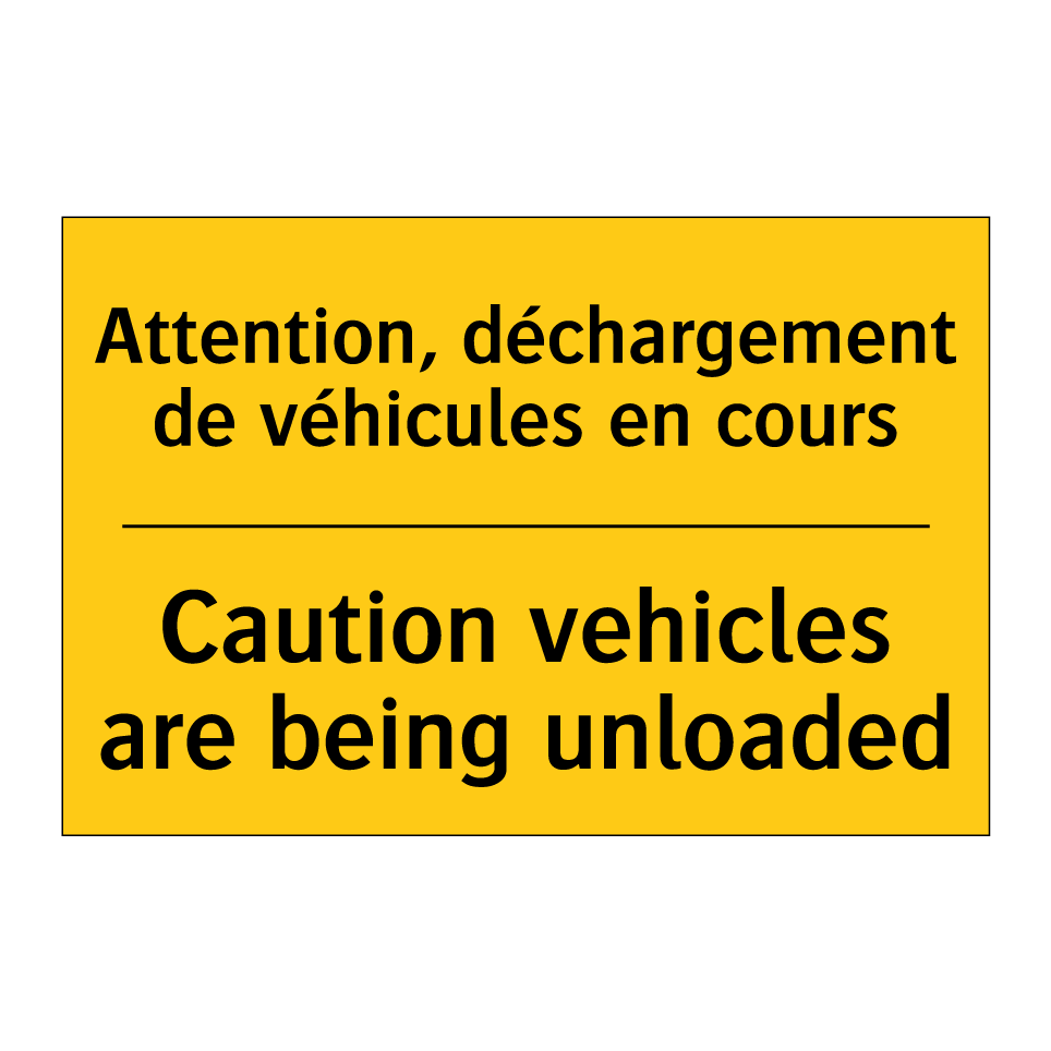 Attention, déchargement de véhicules /.../ - Caution vehicles are being unloaded /.../