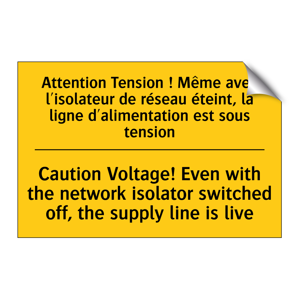 Attention Tension ! Même avec /.../ - Caution Voltage! Even with the /.../