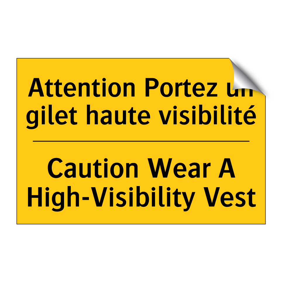 Attention Portez un gilet haute /.../ - Caution Wear A High-Visibility /.../