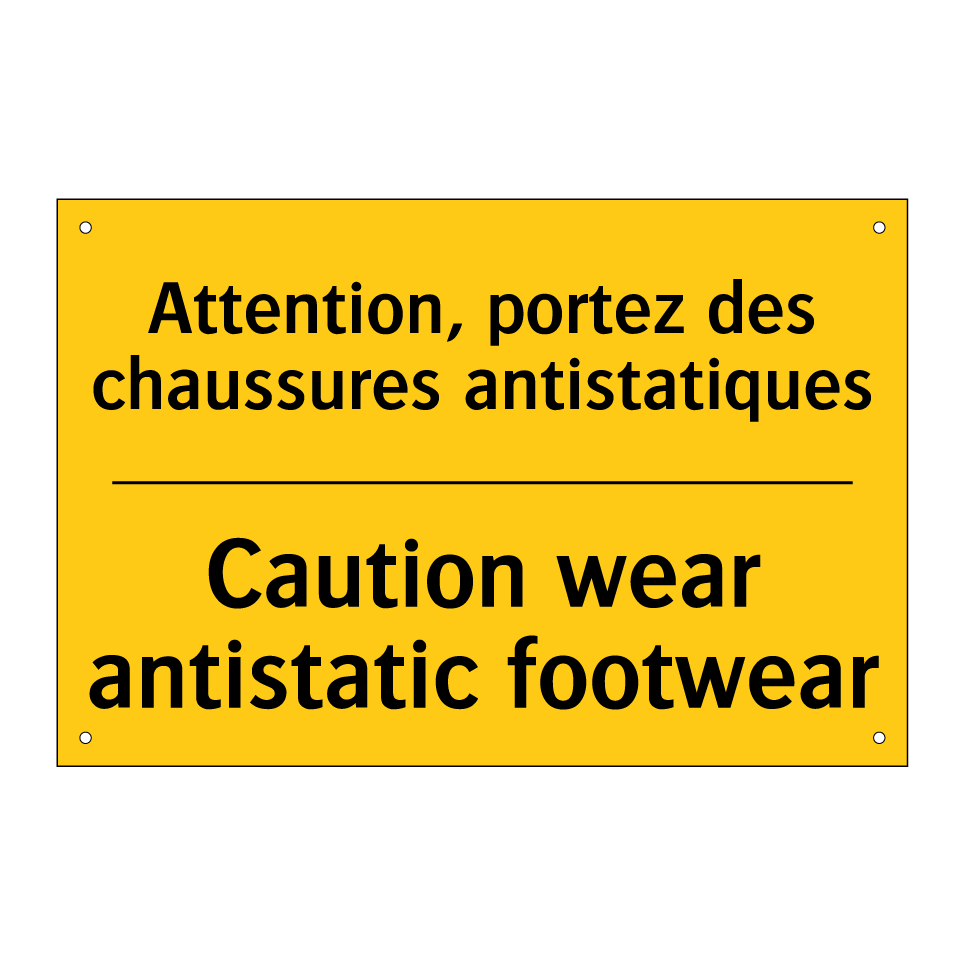 Attention, portez des chaussures /.../ - Caution wear antistatic footwear /.../