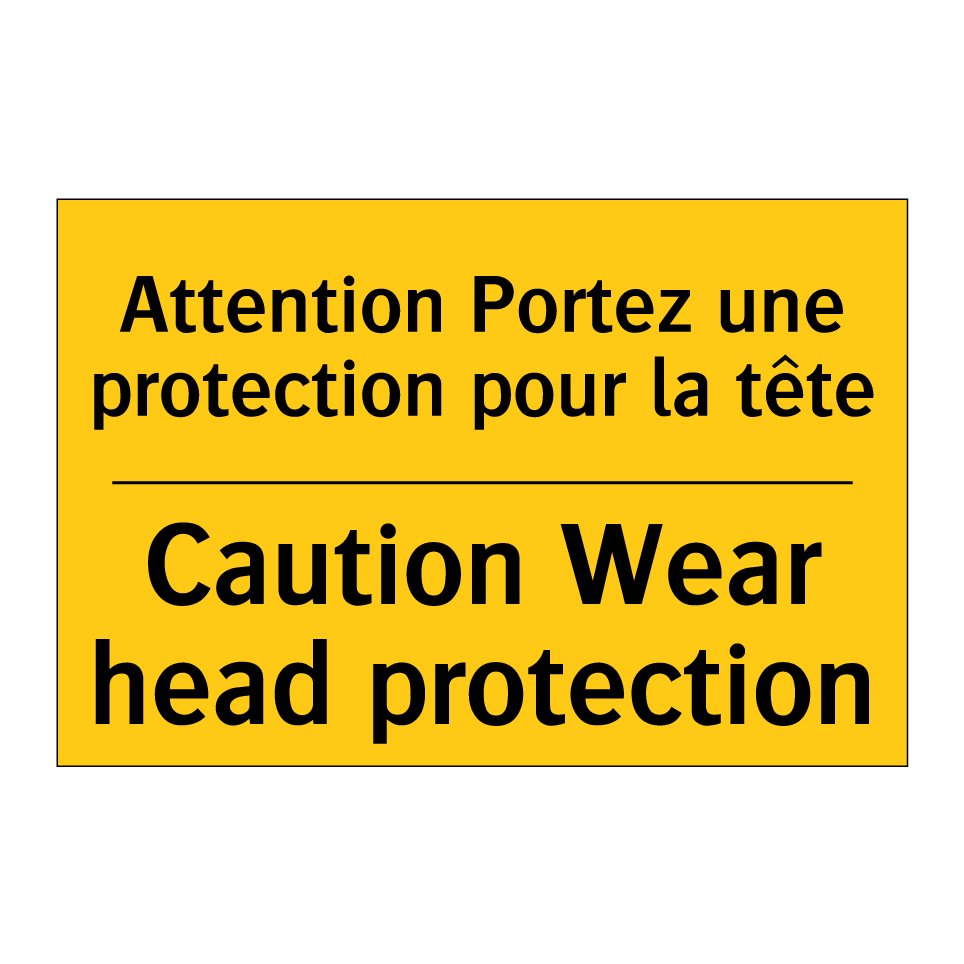 Attention Portez une protection /.../ - Caution Wear head protection