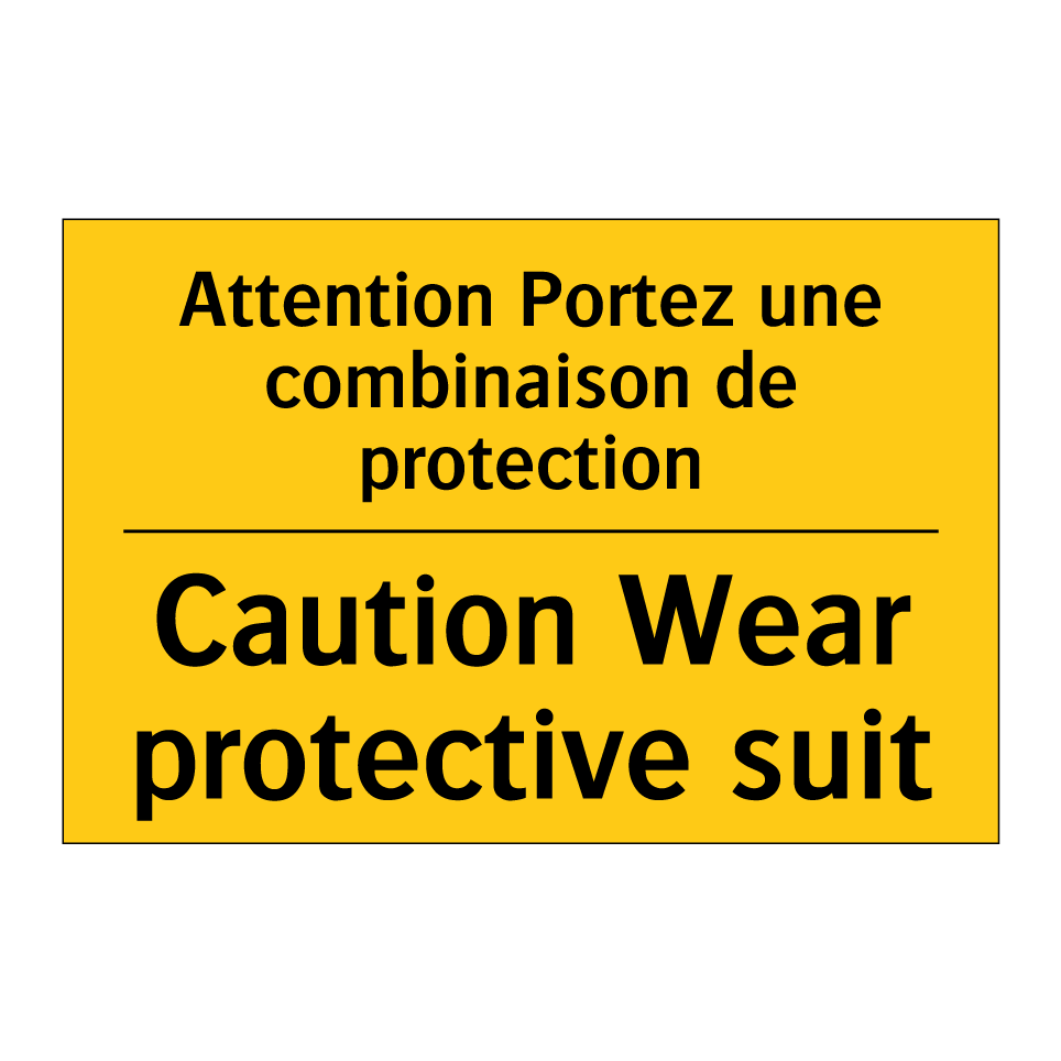 Attention Portez une combinaison /.../ - Caution Wear protective suit