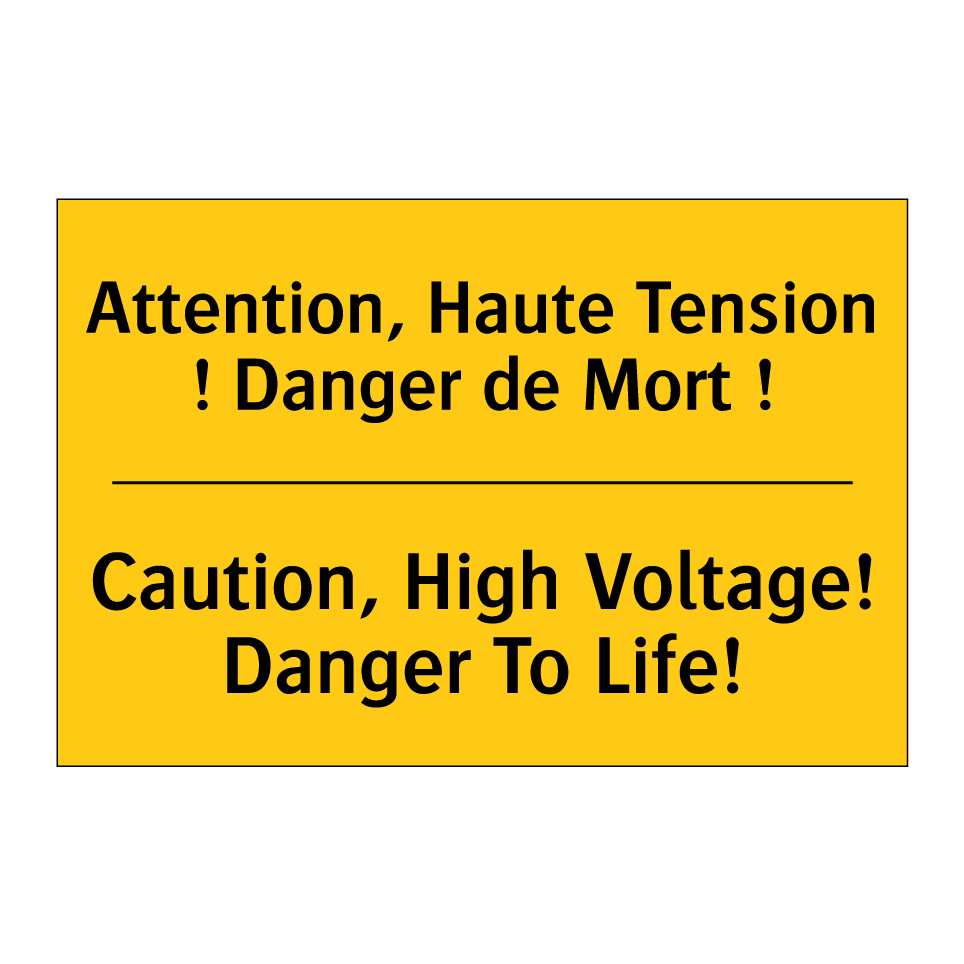 Attention, Haute Tension ! Danger /.../ - Caution, High Voltage! Danger /.../