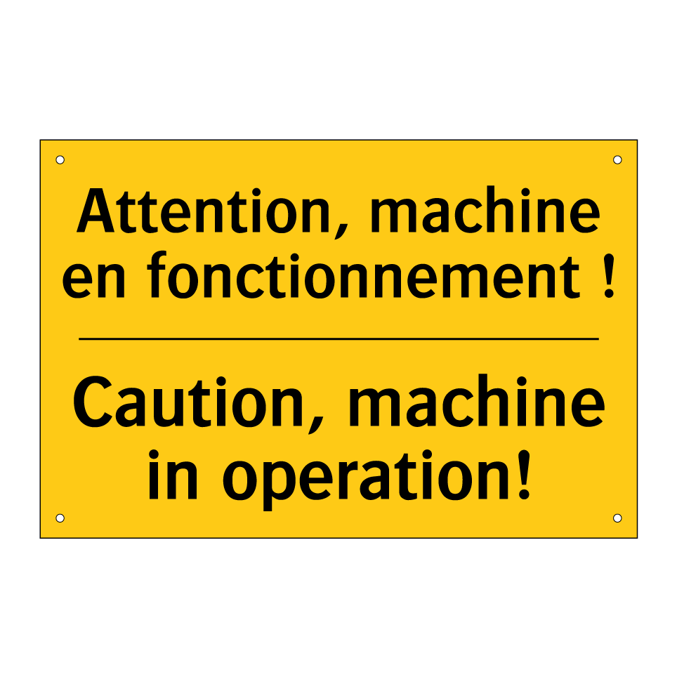 Attention, machine en fonctionnement /.../ - Caution, machine in operation!