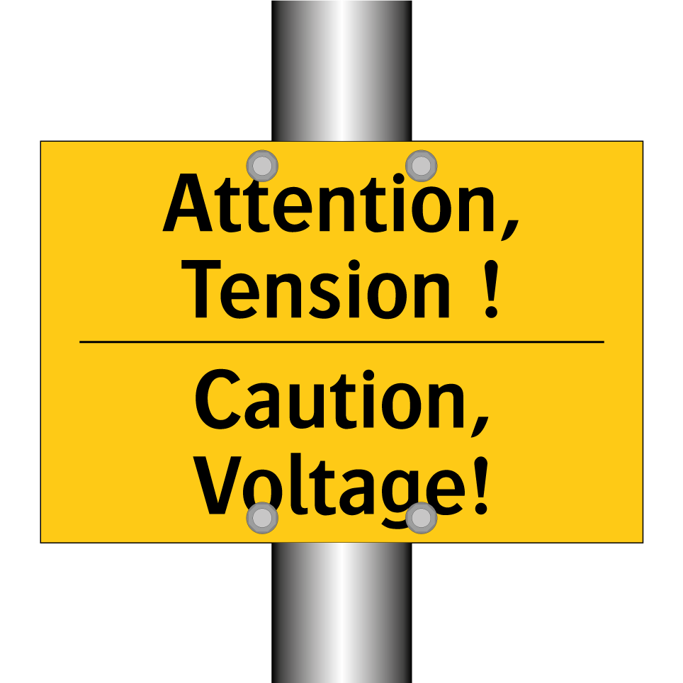 Attention, Tension ! - Caution, Voltage!