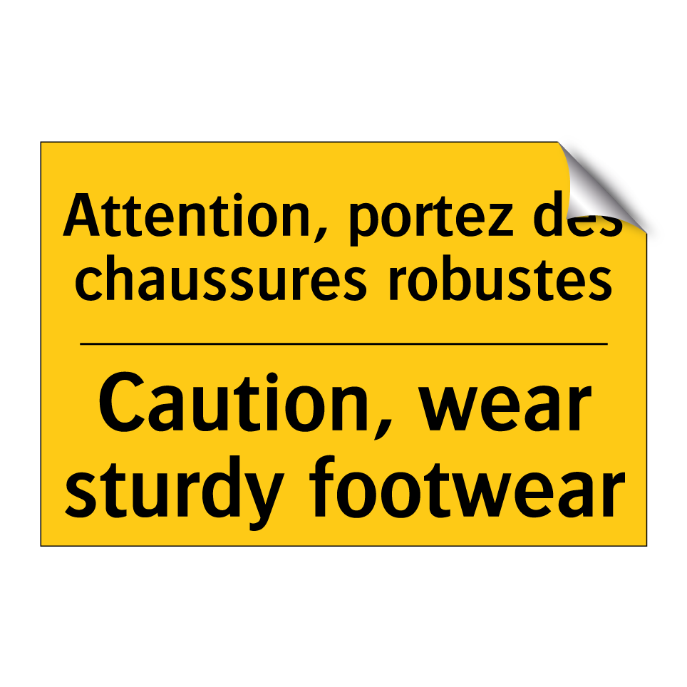 Attention, portez des chaussures /.../ - Caution, wear sturdy footwear