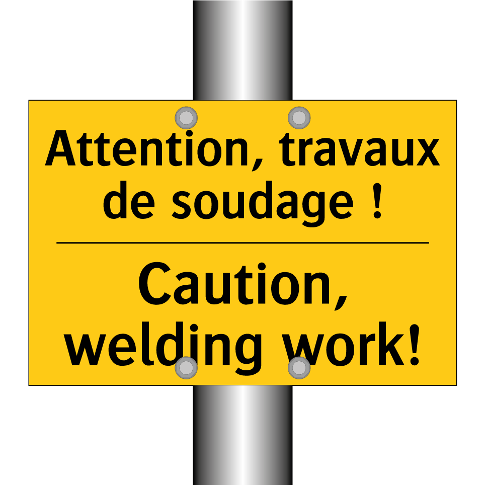 Attention, travaux de soudage /.../ - Caution, welding work!