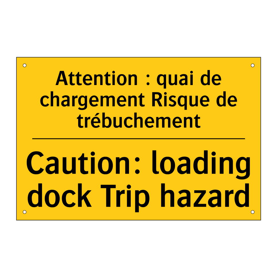 Attention : quai de chargement /.../ - Caution: loading dock Trip hazard /.../