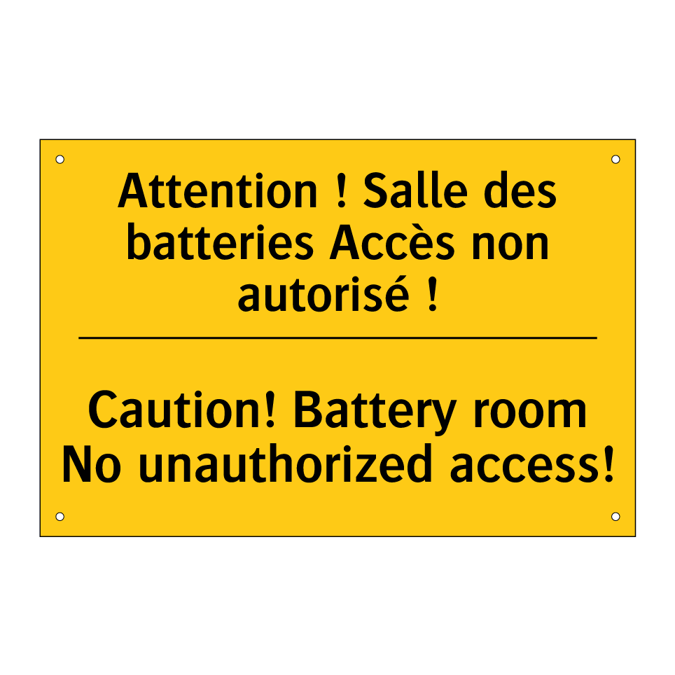 Attention ! Salle des batteries /.../ - Caution! Battery room No unauthorized /.../