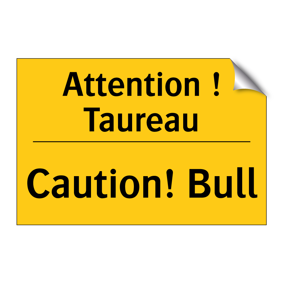 Attention ! Taureau - Caution! Bull