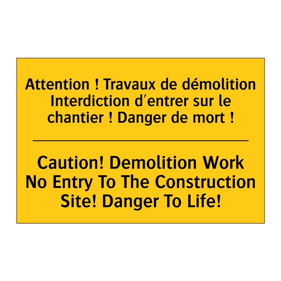 Attention ! Travaux de démolition /.../ - Caution! Demolition Work No Entry /.../