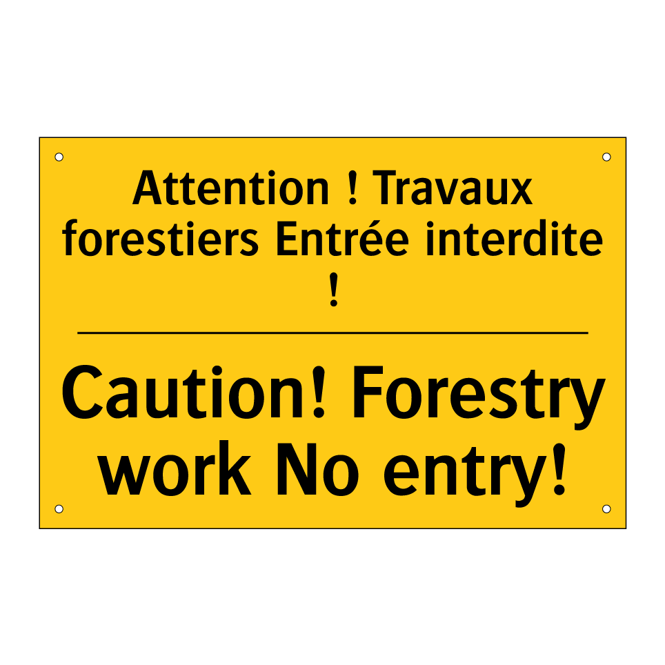 Attention ! Travaux forestiers /.../ - Caution! Forestry work No entry! /.../