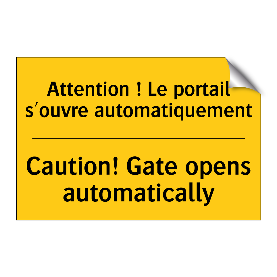 Attention ! Le portail s'ouvre /.../ - Caution! Gate opens automatically /.../