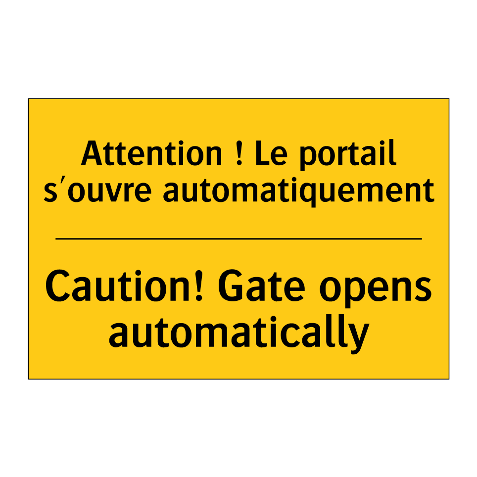Attention ! Le portail s'ouvre /.../ - Caution! Gate opens automatically /.../