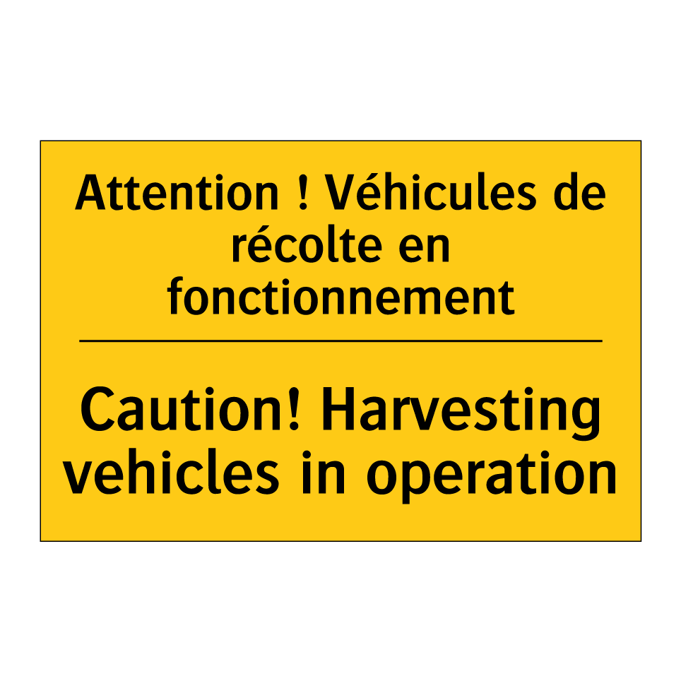 Attention ! Véhicules de récolte /.../ - Caution! Harvesting vehicles in /.../