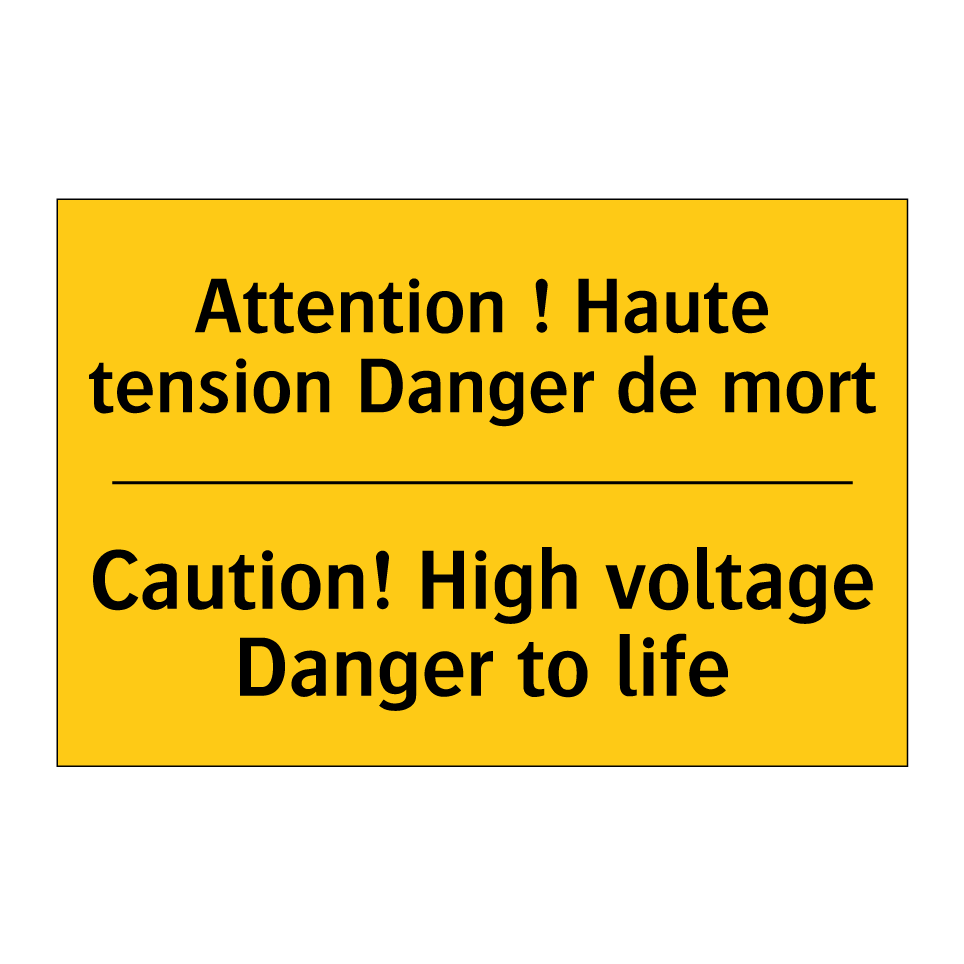 Attention ! Haute tension Danger /.../ - Caution! High voltage Danger to /.../