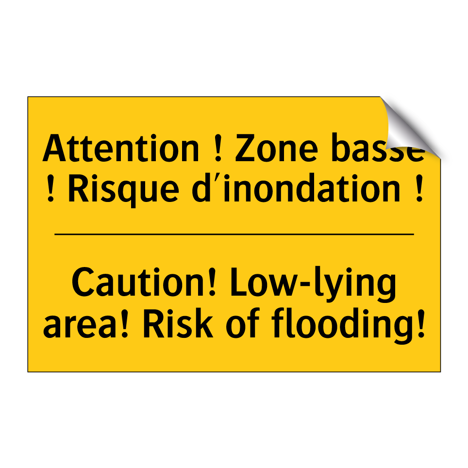 Attention ! Zone basse ! Risque /.../ - Caution! Low-lying area! Risk /.../