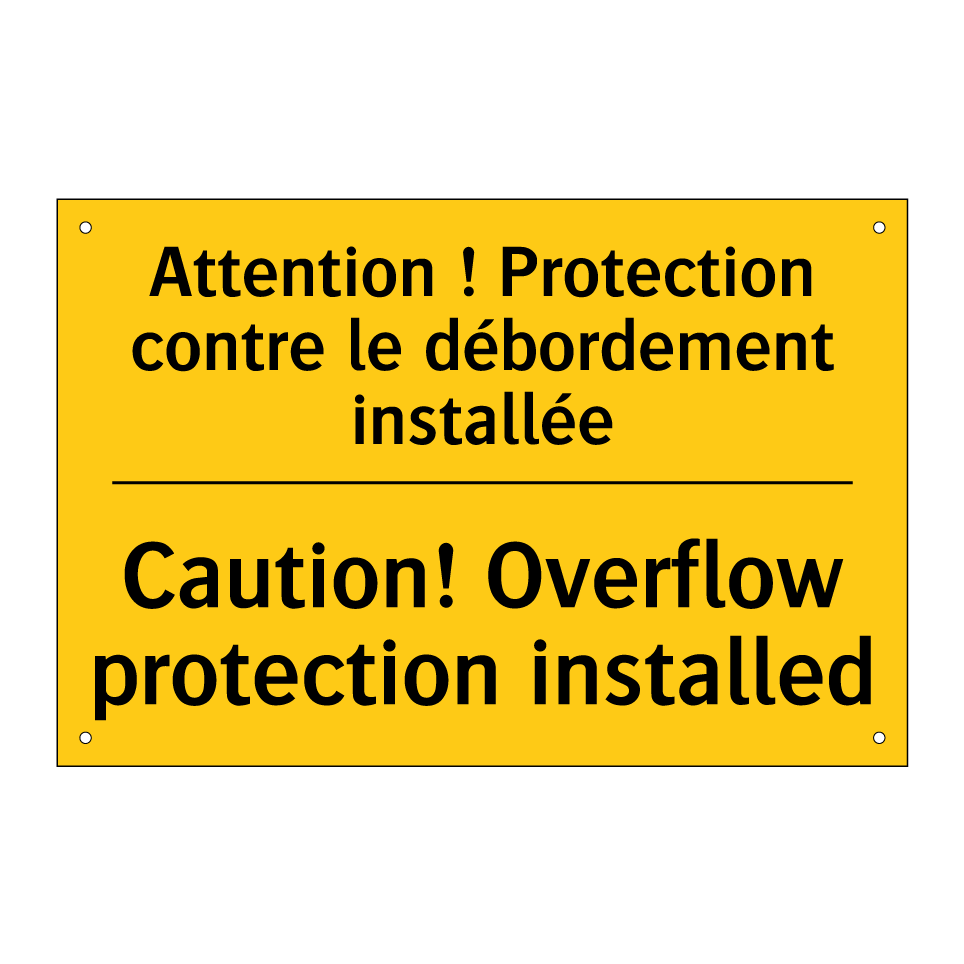 Attention ! Protection contre /.../ - Caution! Overflow protection installed /.../