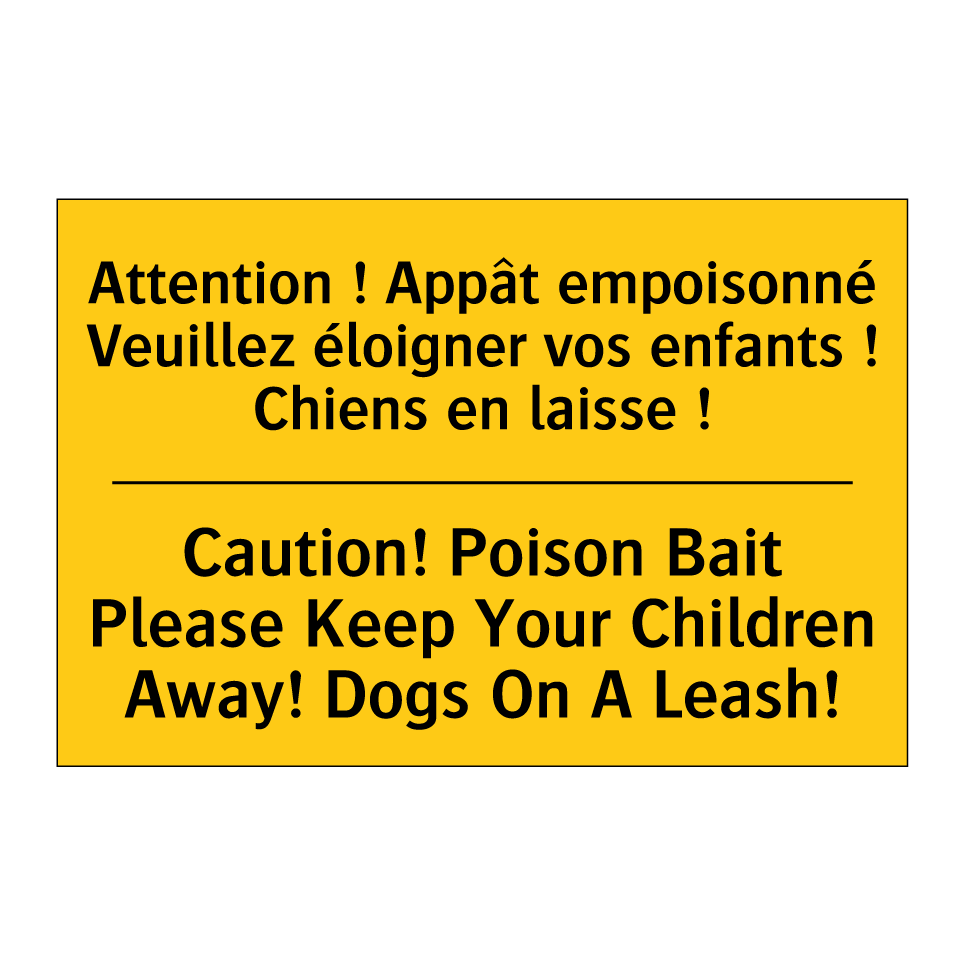 Attention ! Appât empoisonné Veuillez /.../ - Caution! Poison Bait Please Keep /.../